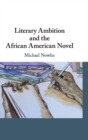 Image for Literary ambition and the African American novel