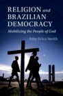 Image for Religion and Brazilian democracy  : mobilizing the people of God