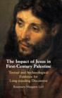 Image for The impact of Jesus in first-century Palestine  : textual and archaeological evidence for long-standing discontent