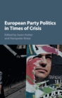 Image for European Party Politics in Times of Crisis