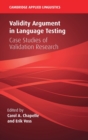 Image for Validity argument in language testing  : case studies of validation research