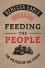 Image for Feeding the people  : the politics of the potato