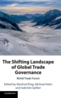Image for The shifting landscape of global trade governance  : World Trade Forum