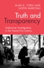 Image for Truth and transparency  : undercover investigations in the twenty-first century