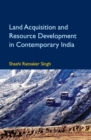 Image for Land Acquisition and Resource Development in Contemporary India
