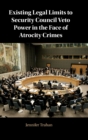 Image for Existing Legal Limits to Security Council Veto Power in the Face of Atrocity Crimes