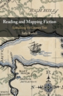 Image for Reading and mapping fiction  : spatialising the literary text