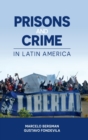 Image for Prisons and Crime in Latin America