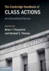 Image for The Cambridge handbook of class actions  : an international survey
