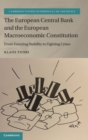 Image for The European Central Bank and the European Macroeconomic Constitution  : from ensuring stability to fighting crises