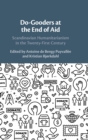 Image for Do-gooders at the end of aid  : Scandinavian humanitarianism in the twenty-first century