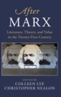 Image for After Marx  : literature, theory and value in the twenty-first century