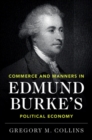 Image for Commerce and manners in Edmund Burke&#39;s political economy