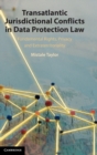 Image for Transatlantic Jurisdictional Conflicts in Data Protection Law