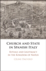 Image for Church and state in Spanish Italy  : rituals and legitimacy in the kingdom of Naples