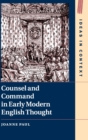 Image for Counsel and command in early modern English thought
