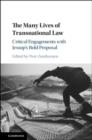 Image for The many lives of transnational law  : critical engagements with Jessup&#39;s bold proposal
