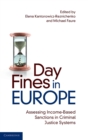 Image for Day fines in Europe  : assessing income-based sanctions in criminal justice systems