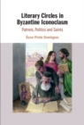 Image for Literary Circles in Byzantine Iconoclasm