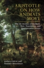 Image for Aristotle on how animals move  : the De incessu animalium - text, translation, and interpretative essays