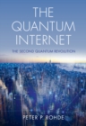 Image for The quantum internet  : the second quantum revolution