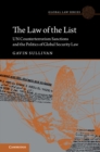 Image for The law of the list  : UN counterterrorism sanctions and the politics of global security law