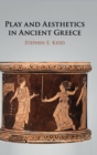 Image for Play and Aesthetics in Ancient Greece