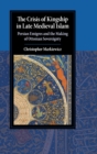 Image for The crisis of kingship in late medieval Islam  : Persian emigres and the making of Ottoman sovereignty