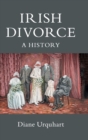 Image for Irish divorce  : a history