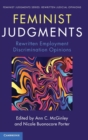 Image for Feminist judgments  : rewritten employment discrimination opinions