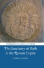 Image for The sanctuary at Bath in the Roman Empire