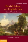 Image for British Islam and English law  : a classical pluralist perspective