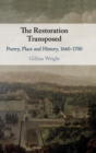 Image for The Restoration transposed  : poetry, place and literary history