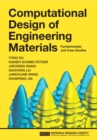 Image for Computational design of engineering materials  : fundamentals and case studies
