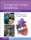 Image for Congenital cardiac anesthesia  : a case-based approach
