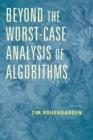 Image for Beyond the worst-case analysis of algorithms