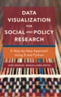 Image for Data visualization for social and policy research  : a step-by-step approach using R and Python