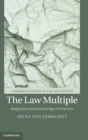 Image for The law multiple  : judgment and knowledge in practice