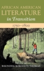 Image for African American literature in transitionVolume 1,: 1750-1800