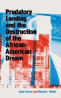 Image for Predatory Lending and the Destruction of the African-American Dream