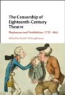 Image for The Censorship of Eighteenth-Century Theatre