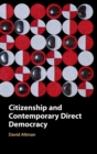 Image for Citizenship and Contemporary Direct Democracy