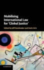 Image for Mobilising international law for &#39;global justice&#39;