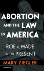 Image for Abortion and the Law in America