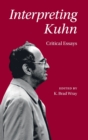 Image for Interpreting Kuhn  : critical essays