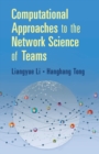 Image for Computational approaches to the network science of teams