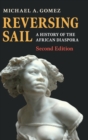 Image for Reversing sail  : a history of the African diaspora