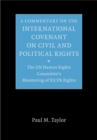 Image for A commentary on the International Covenant on Civil and Political Rights  : the UN Human Rights Committee&#39;s monitoring of ICCPR rights