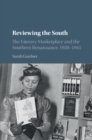 Image for Reviewing the South: The Literary Marketplace and the Southern Renaissance, 1920-1941
