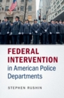 Image for Federal intervention in American police departments